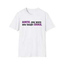 Auntie, You Were One Tough Cookie, Memorial, In Remembrance, White Unisex Softstyle T-Shirt