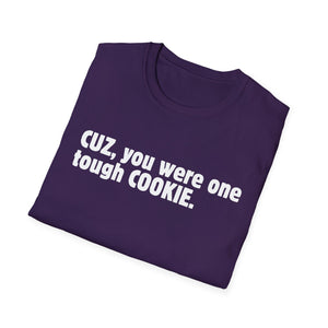 Cuz, You Were One Tough Cookie, Memorial, In Remembrance, Purple Unisex Softstyle T-Shirt