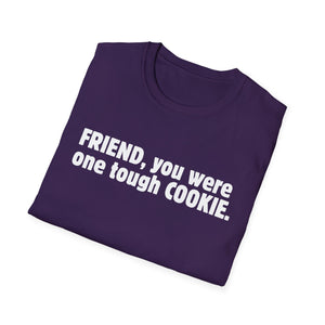 Friend, You Were One Tough Cookie, Memorial, In Remembrance, Purple Unisex Softstyle T-Shirt