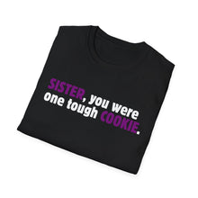 Sister, You Were One Tough Cookie, Purple is for Royalty, Black Unisex Softstyle T-Shirt