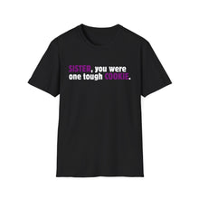 Sister, You Were One Tough Cookie, Purple is for Royalty, Black Unisex Softstyle T-Shirt